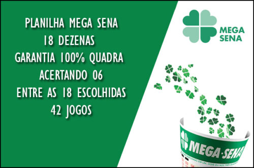 PLANILHA MEGA SENA 18 DEZENAS – 100% QUADRA EM 42 JOGOS
