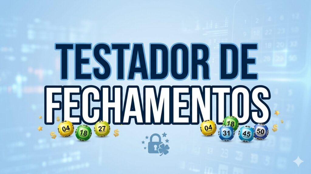 Testador de fechamentos para loterias